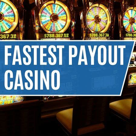 fastest payout casino!